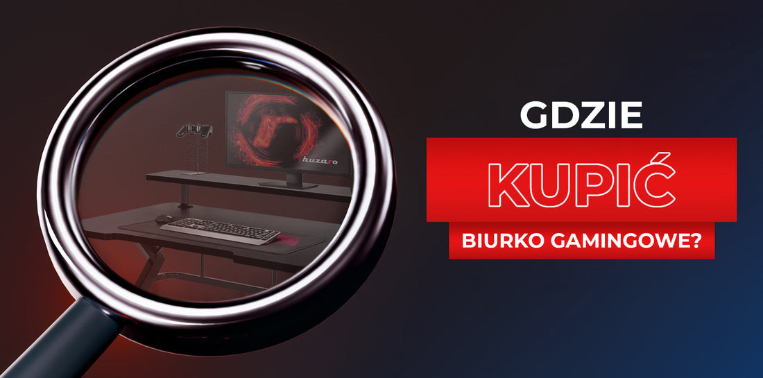 Gdzie kupić biurko gamingowe?